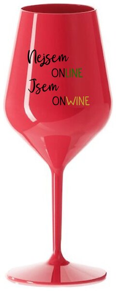NEJSEM ONLINE JSEM ONWINE - červená nerozbitná sklenička na víno 470 ml