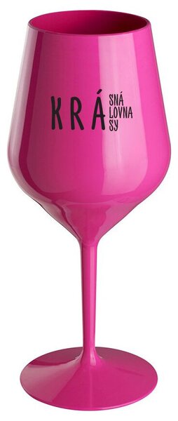 KRÁSNÁ KRÁLOVNA KRÁSY - růžová nerozbitná sklenička na víno 470 ml