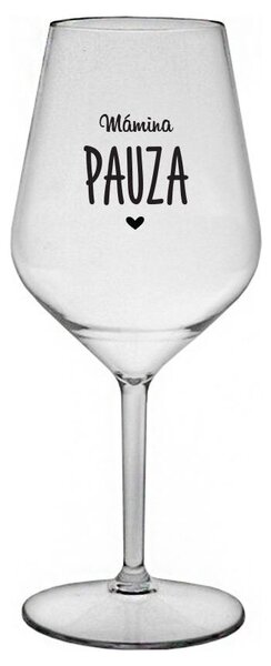 MÁMINA PAUZA - čirá nerozbitná sklenička na víno 470 ml
