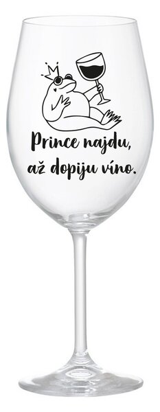 PRINCE NAJDU, AŽ DOPIJU VÍNO. - čirá sklenice na víno 350 ml