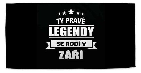 Sablio Ručník Ty pravé legendy se rodí v září - 30x50 cm