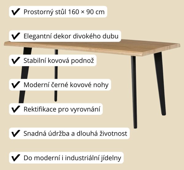 Vikio Stůl jídelní 160x90 divoký dub noha kov AJS153D