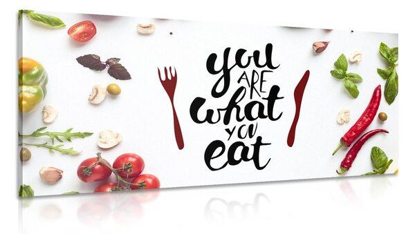 Obraz s nápisem - You are what you eat