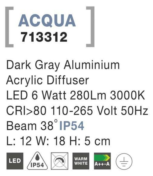 NOVA LUCE venkovní nástěnné svítidlo ACQUA tmavě šedý hliník akrylový difuzor LED 5W 3000K 110-265V 38st. IP54 713312