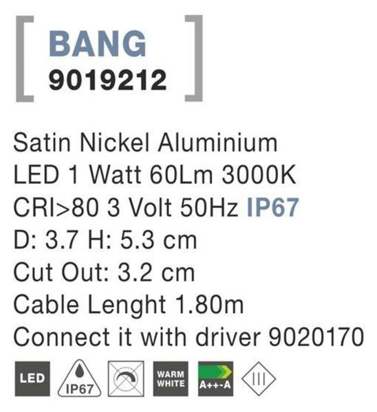 NOVA LUCE venkovní zapuštěné svítidlo do země BANG nikl satén hliník LED 1W 3000K 3V IP67 délka kabelu 1.80m použijte driver 9020170 9019212