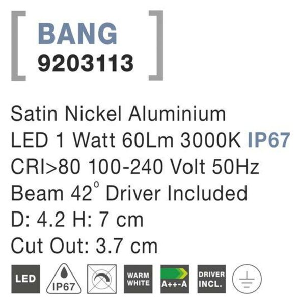 NOVA LUCE venkovní zapuštěné svítidlo do země BANG nikl satén hliník LED 1W 3000K IP67 100-240V 42st. vč. driveru 9203113