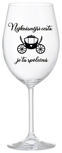 NEJKRÁSNĚJŠÍ CESTA JE TA SPOLEČNÁ - čirá sklenička na víno 350 ml