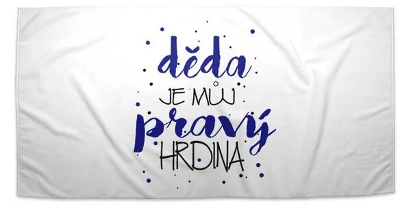 Sablio Ručník Děda je můj pravý hrdina - 30x50 cm