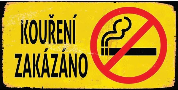 Ceduľa Kouření Zakázáno 30,5cm x 15,5cm Plechová tabuľa