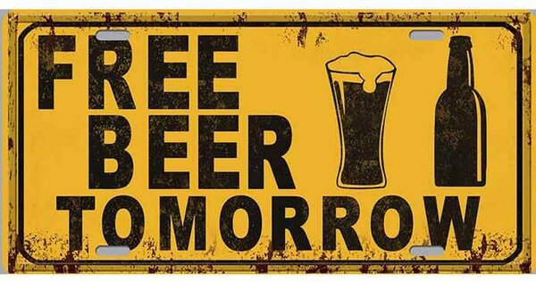 Ceduľa Free Beer Tomorrow 30,5cm x 15,5cm Plechová tabuľa