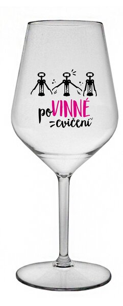 POVINNÉ CVIČENÍ - čirá nerozbitná sklenice na víno 470 ml
