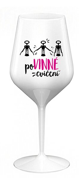 POVINNÉ CVIČENÍ - bílá nerozbitná sklenice na víno 470 ml