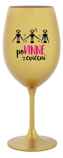POVINNÉ CVIČENÍ - zlatá sklenice na víno 350 ml