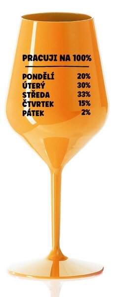 PRACUJI NA 100% - oranžová nerozbitná sklenice na víno 470 ml