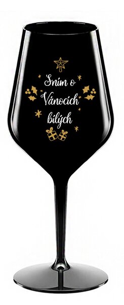 SNÍM O VÁNOCÍCH BÍLÝCH - černá nerozbitná sklenice na víno 470 ml