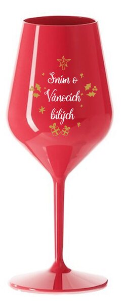 SNÍM O VÁNOCÍCH BÍLÝCH - červená nerozbitná sklenice na víno 470 ml