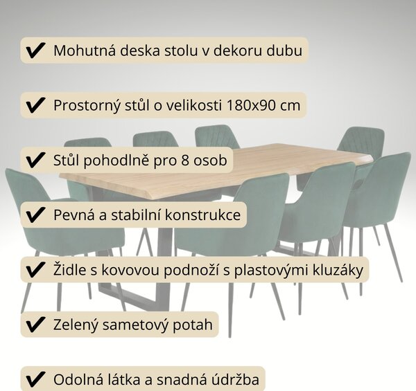 Vikio Jídelní set pro 8 osob 180x90 cm dub noha U zelená židle s područkami VJS168-8Z