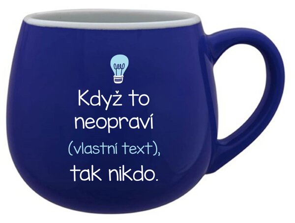 Personalizovaný keramický buclatý hrneček - když to nezvládne … tak nikdo