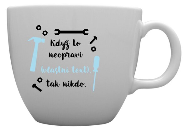 Personalizovaný MEGA XXL keramický hrnek 1 000 ml - když to nezvládne … tak nikdo