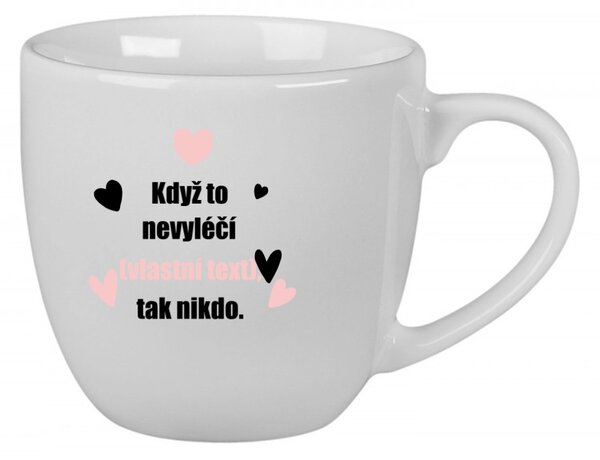 Personalizovaný keramický hrníček 400 ml - když to nezvládne … tak nikdo