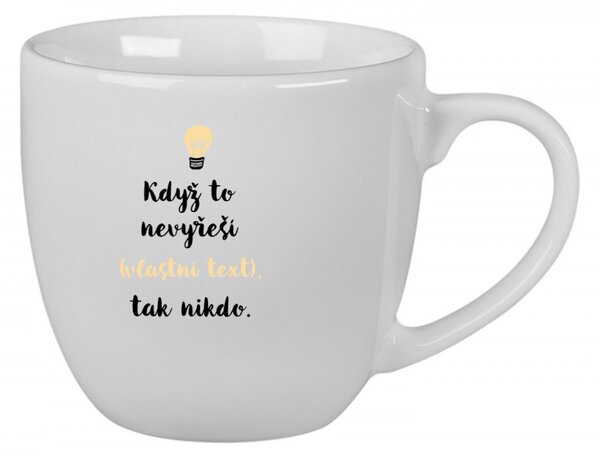 Personalizovaný keramický hrníček 400 ml - když to nezvládne … tak nikdo