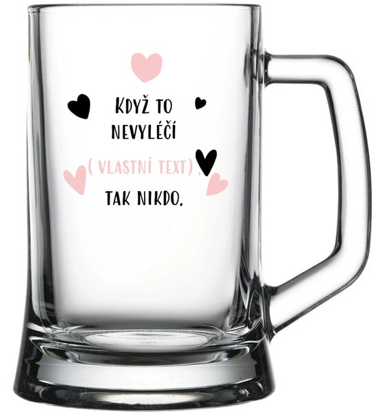 Personalizovaná pivní sklenice - když to nezvládne … tak nikdo