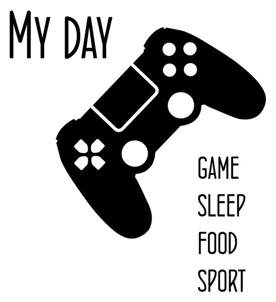 MY DAY - game, sleep, food ... samolepka na stěnu