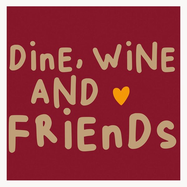 Sada papírových ubrousků Wine, Dine, Friends, 40 dílů