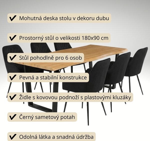 Vikio Jídelní set pro 6 osob 180x90 cm dub noha U černá židle s područkami VJS168-6C