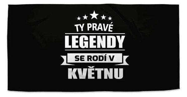 Sablio Ručník Ty pravé legendy se rodí v květnu - 30x50 cm