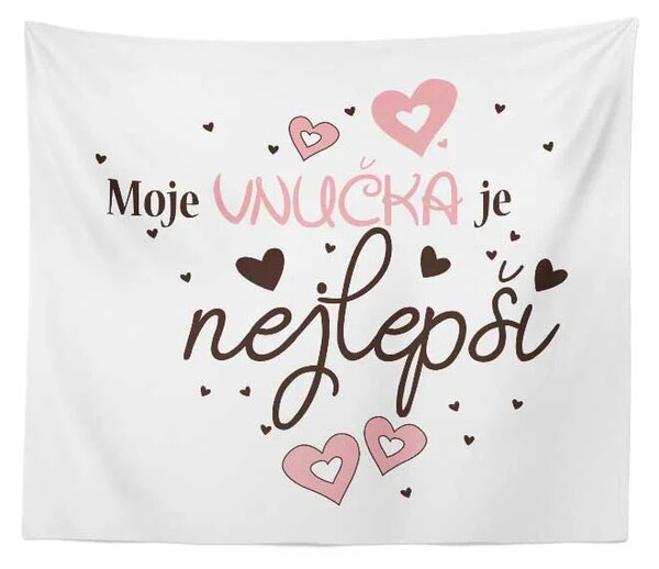 Sablio Deka Moje vnučka je nejlepší: 150x120 cm