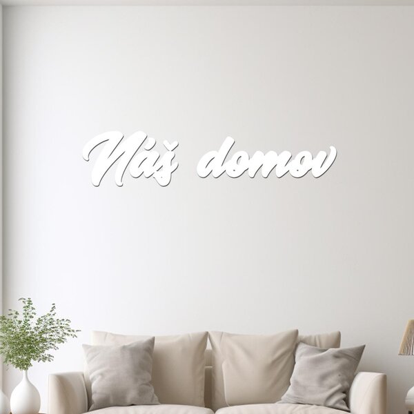 Dřevěný nápis NÁŠ DOMOV | Rozměry (cm): 60x13 | Zvolte barvu dekoru: Ořech