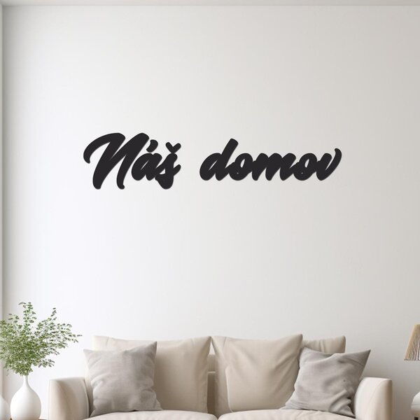 Dřevěný nápis NÁŠ DOMOV | Rozměry (cm): 60x13 | Zvolte barvu dekoru: Ořech