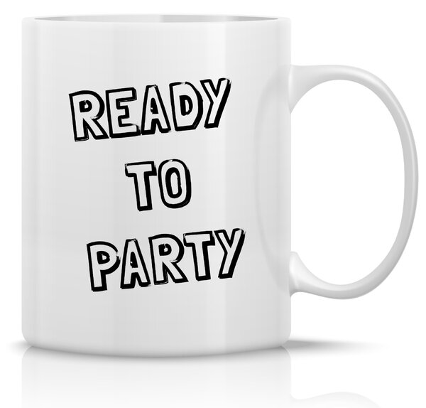 READY TO PARTY - klasický bílý keramický hrníček 300 ml