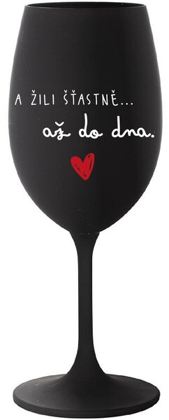 A ŽILI ŠŤASTNĚ AŽ DO DNA - černá sklenice na víno 350 ml