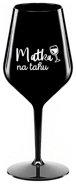 MATKA NA TAHU - černá nerozbitná sklenička na víno 470 ml