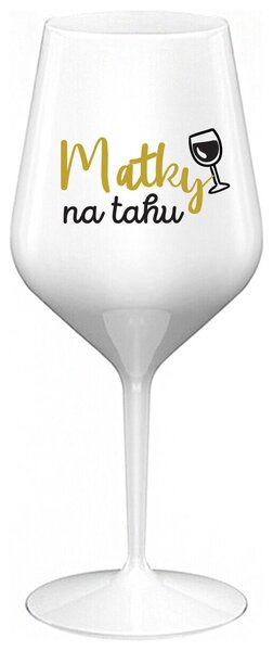 MATKY NA TAHU - bílá nerozbitná sklenička na víno 470 ml