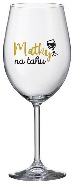 MATKY NA TAHU - čirá sklenička na víno 350 ml
