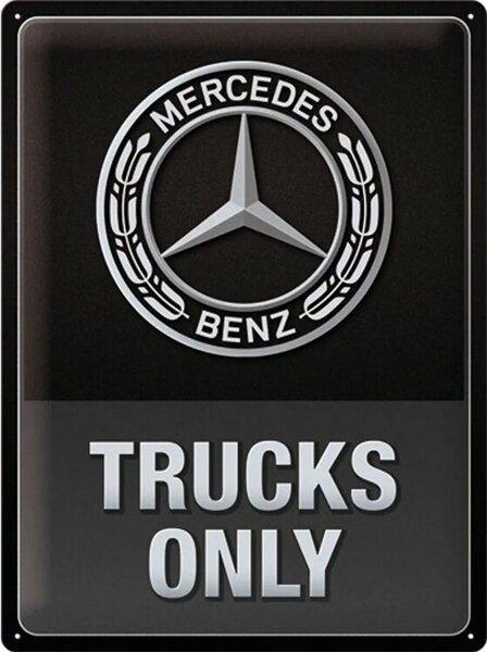 Plechová cedule Mercedes-Benz - Trucks only