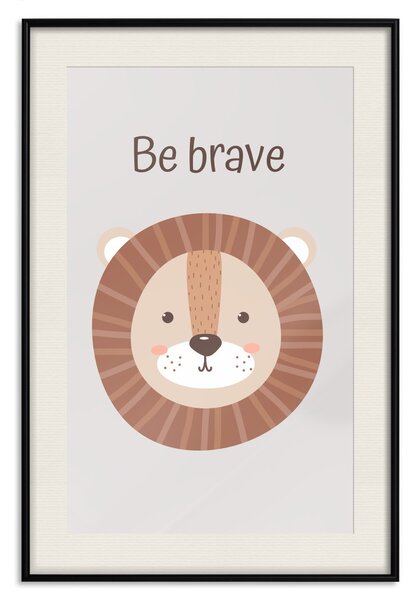 Plakát Buď statečný - přátelský veselý lev a motivační slogan pro děti