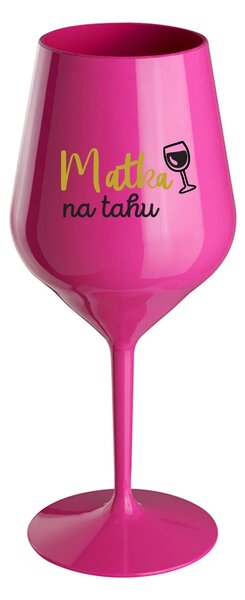 MATKA NA TAHU - růžová nerozbitná sklenice na víno 470 ml