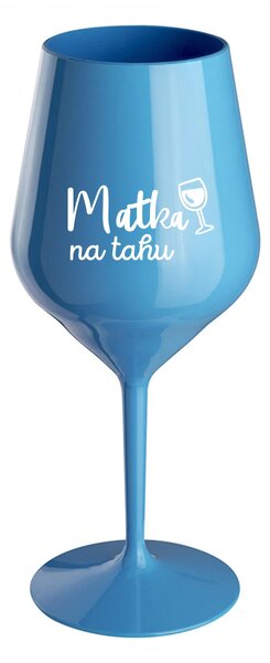 MATKA NA TAHU - modrá nerozbitná sklenice na víno 470 ml
