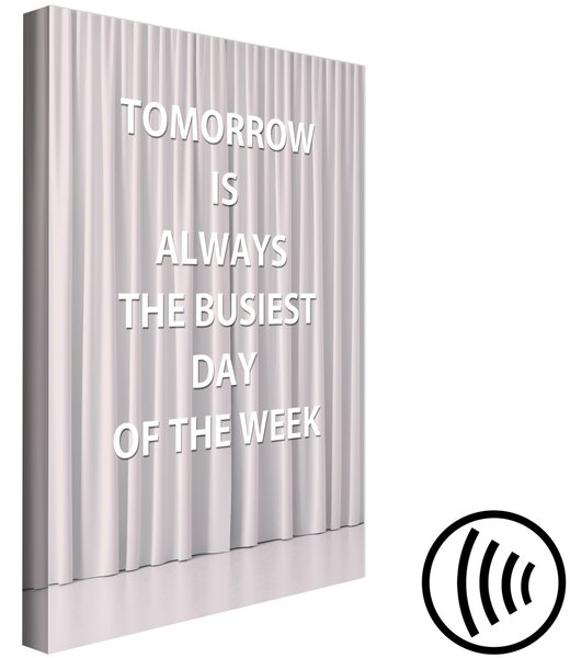 Obraz Tomorrow Is Always the Bussiest Day of the Week (1 kus) vertikální