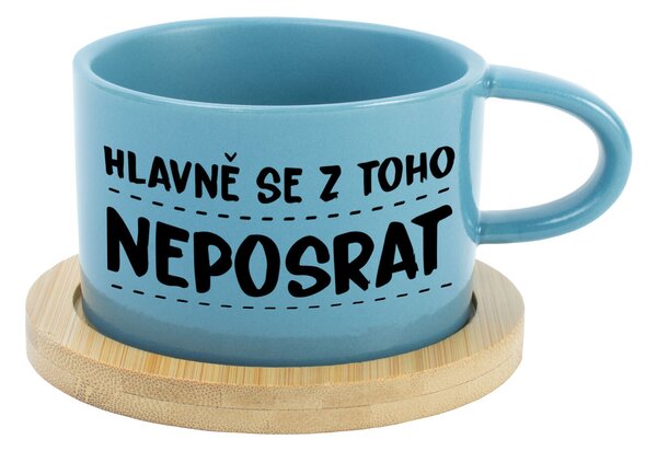 HLAVNĚ SE Z TOHO NEPOSRAT - modrý hrníček makronka 200 ml