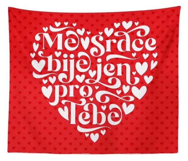 Sablio Deka Mé srdce bije jen pro Tebe: 150x120 cm