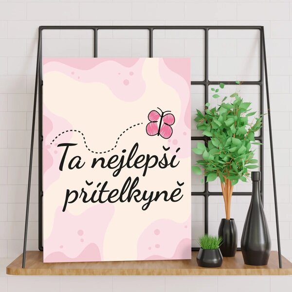 Sablio Dárková cedulka Ta nejlepší přítelkyně: 30x40 cm