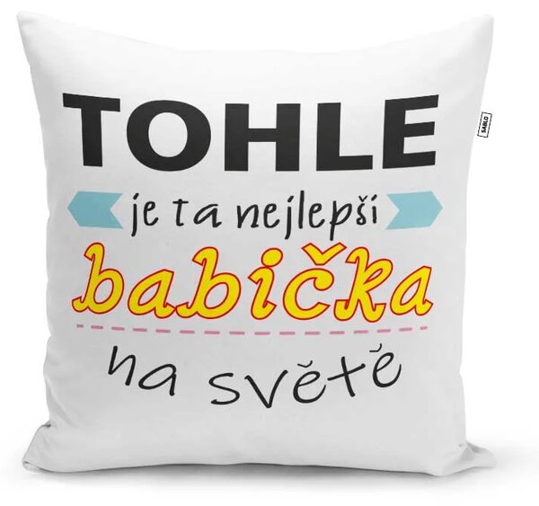 Sablio Polštář Tohle je ta nejlepší babička na světě: 40x40 cm