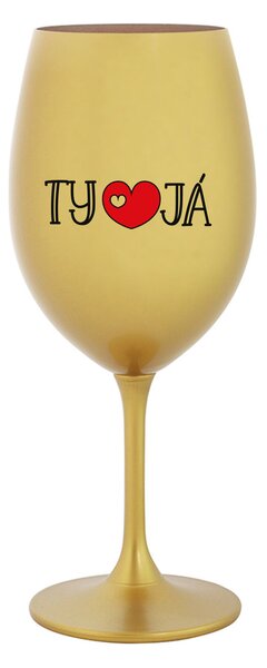 TY A JÁ - zlatá sklenice na víno 350 ml