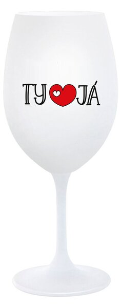 TY A JÁ - bílá sklenice na víno 350 ml