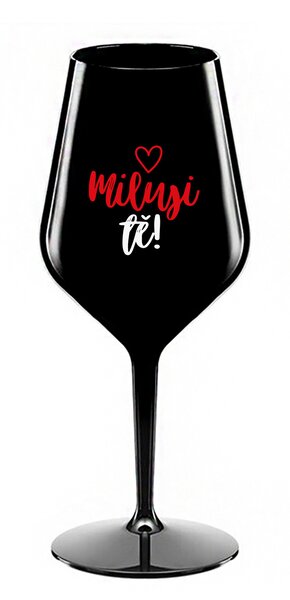 MILUJI TĚ! (SRDÍČKO) - černá nerozbitná sklenice na víno 470 ml
